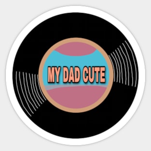 Fine Line but My Dad Cute Sticker